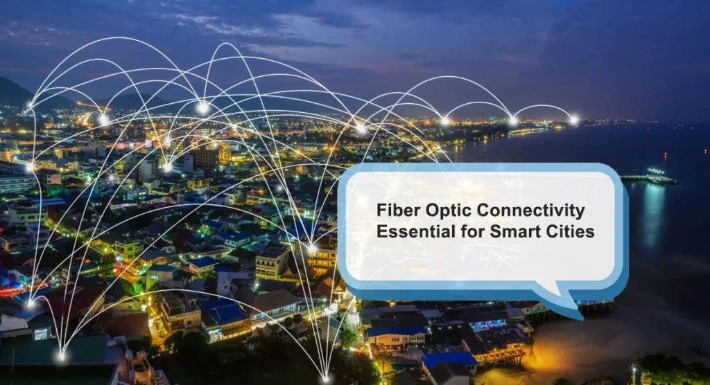 La connectivité par fibre optique est essentielle pour les villes intelligentes